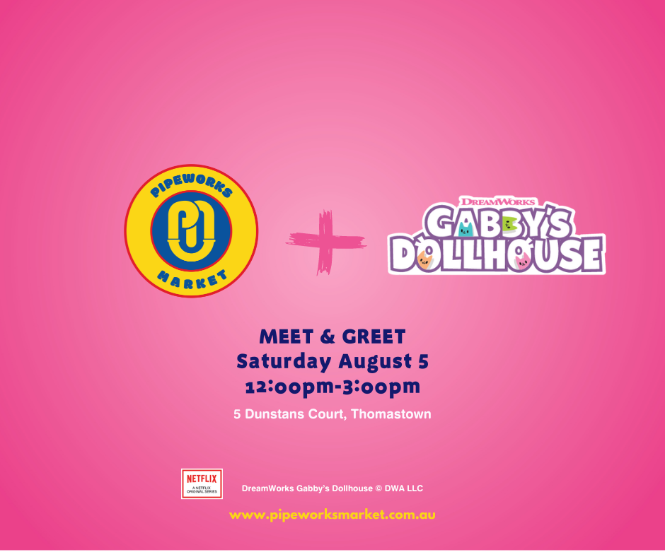 Gabby's Doll House Meet & Greet at Pipeworks Market!
