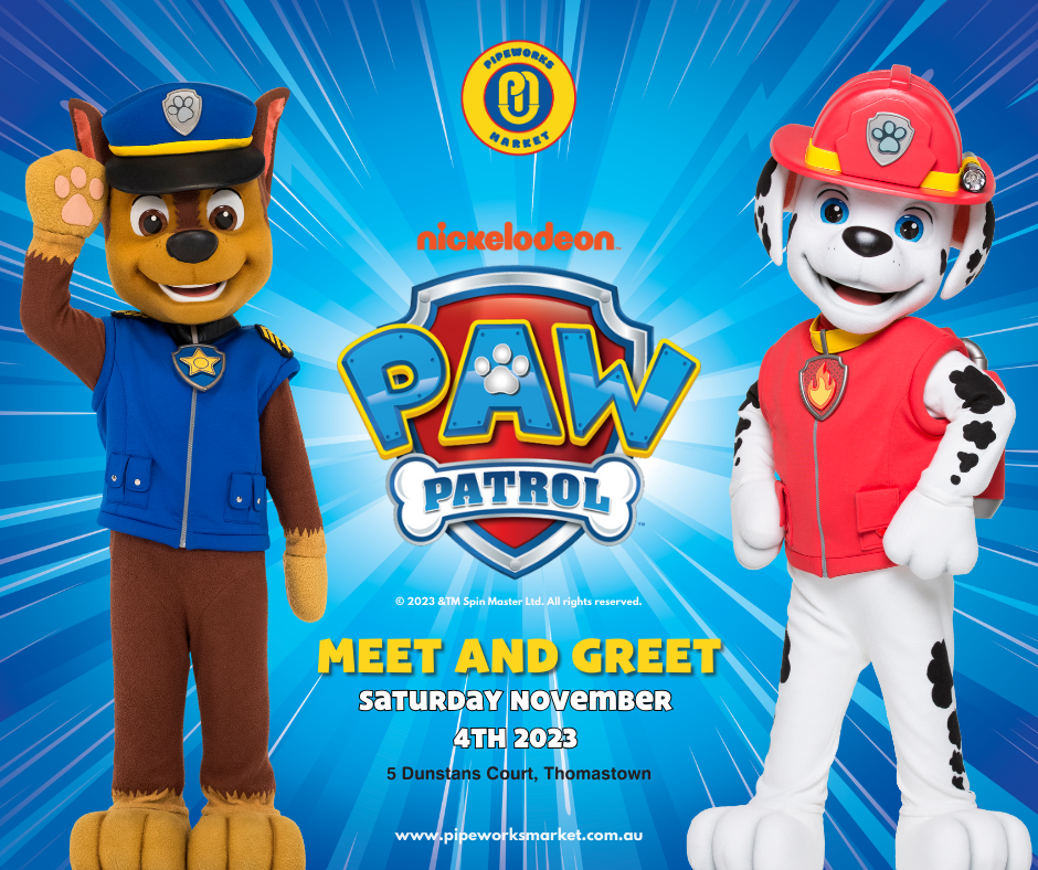PAW Patrol Meet & Greet at Pipeworks Market