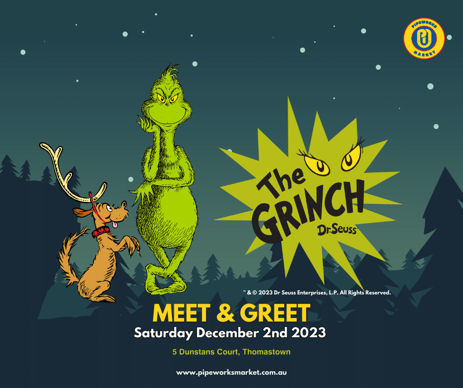 Holidays with The Grinch Show and Meet & Greet at Pipeworks Market!