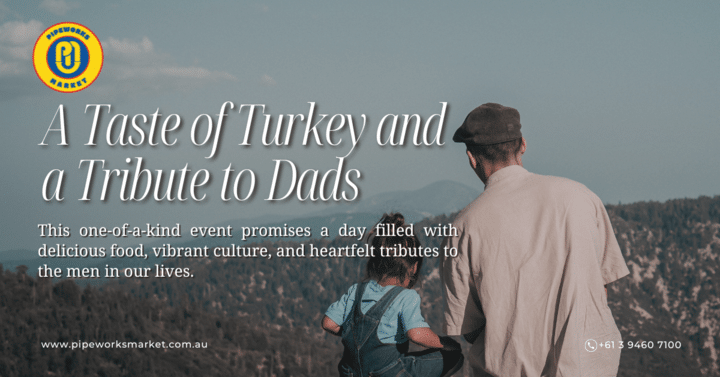 A Taste of Turkey and a Tribute to Dads