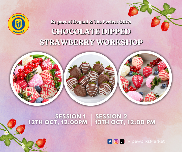 Chocolate Dipped Strawberry Workshop this 12th & 13th of October